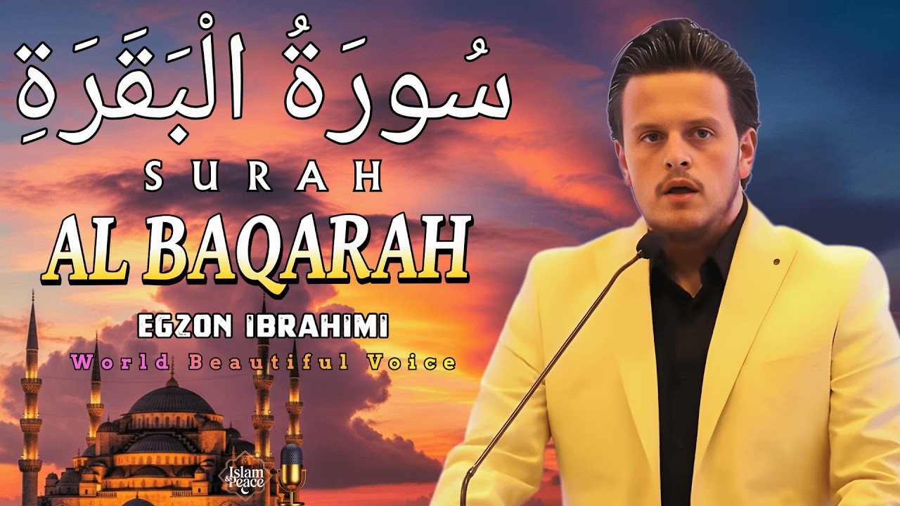 Surah Al-Baqarah | Full Quran Recitation for Ramadan Protection 2026 | Egzon Ibrahimi