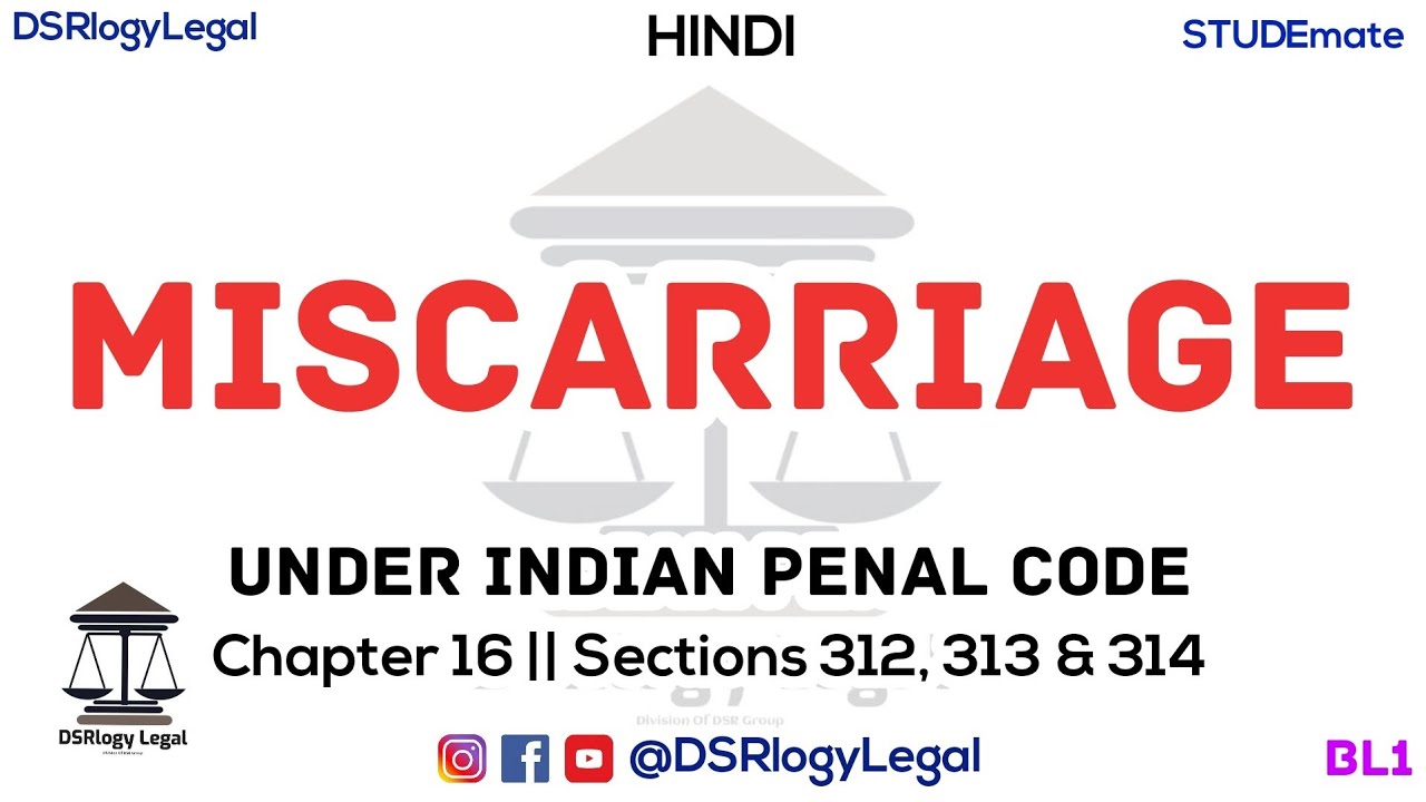 Section 312 to 318 of IPC || Causing Miscarriage Part 1 || Short IPC Lectures