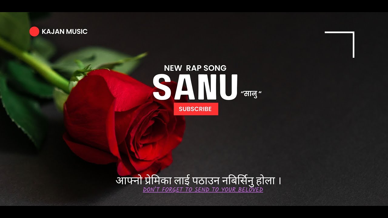 सानु / kajan THAPA / NEW NEPALI RAP SONG