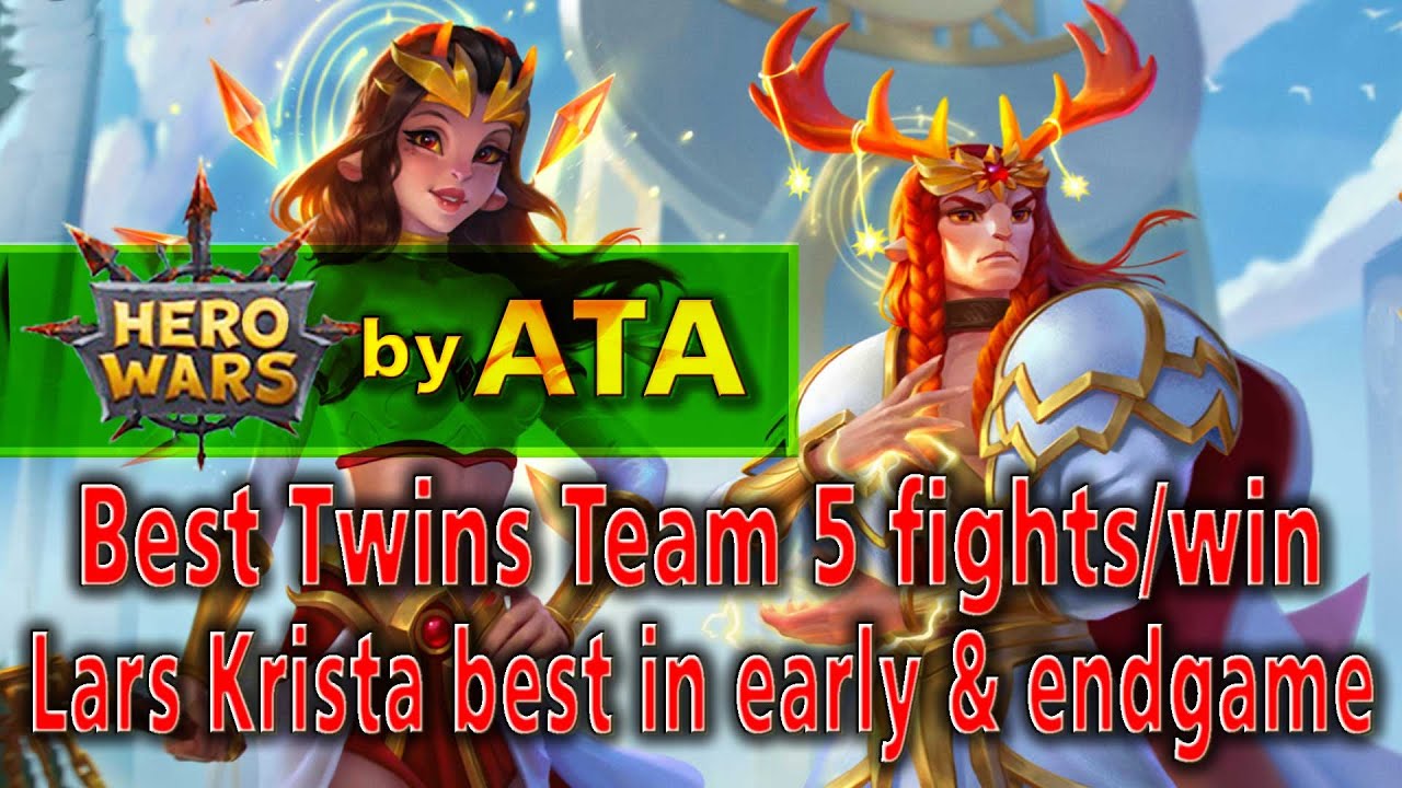 Hero Wars  I  Best Twins Team  The best Lars Krista Team  Best offensive Team