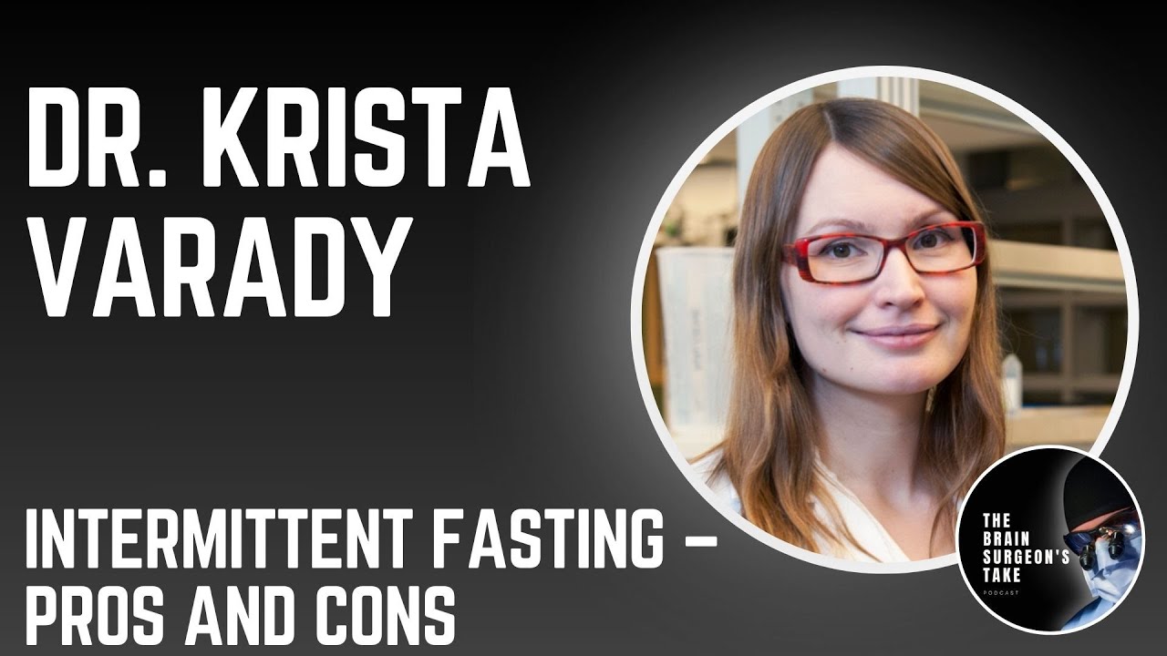 Dr. Krista Varady: Intermittent Fasting – Pros and Cons
