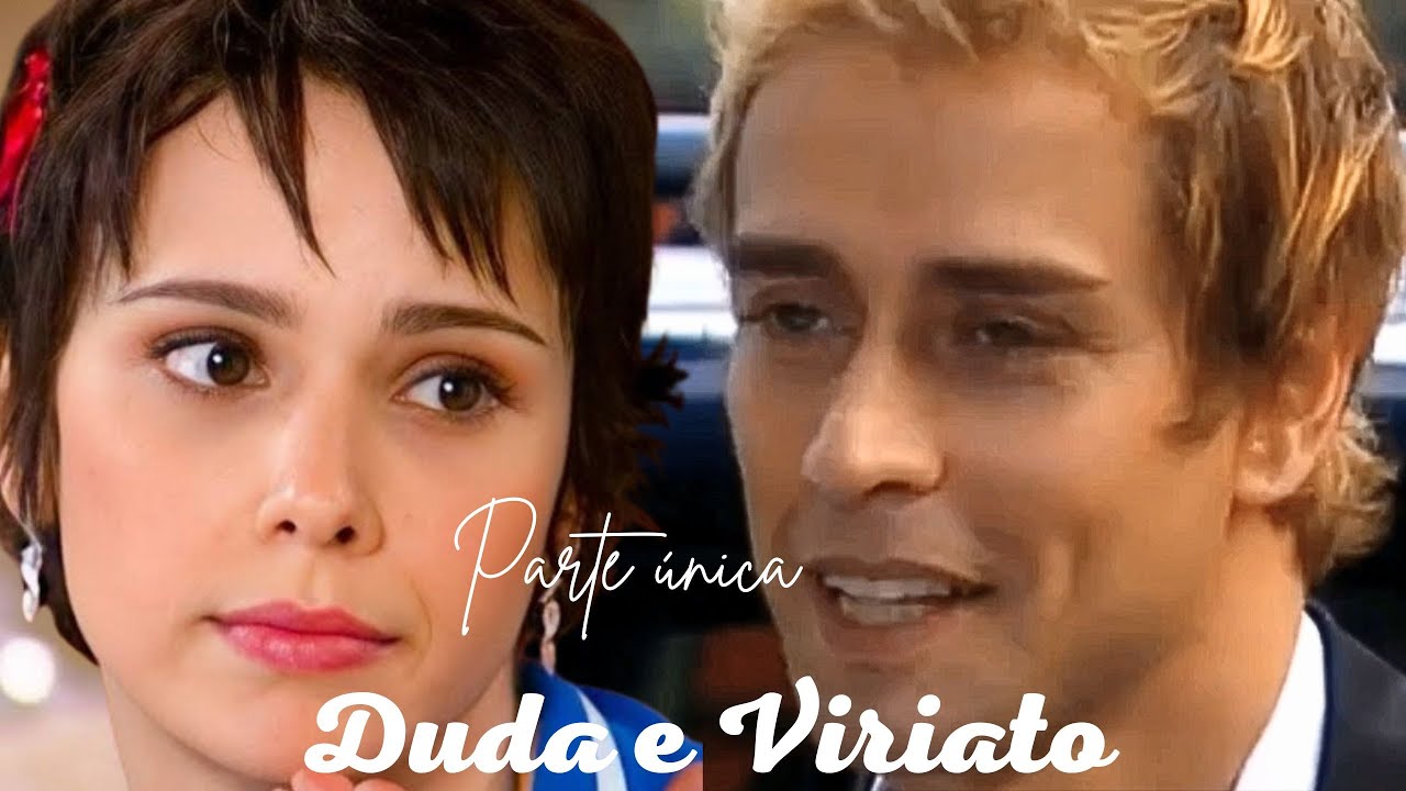 A HISTÓRIA DE MARIA EDUARDA (DUDA) E VIRIATO (PARTE ÚNICA) COMENTADA
