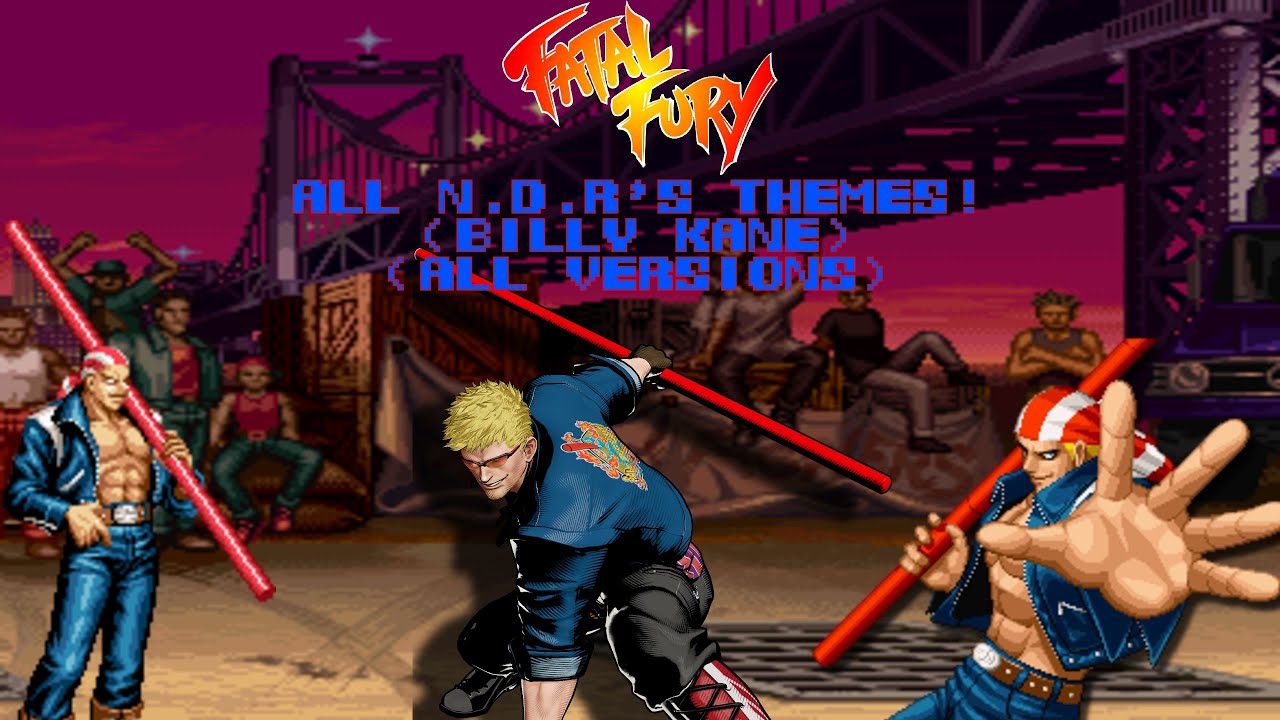 Fatal Fury series - All N.D.R's Themes! (Billy Kane) (all versions)