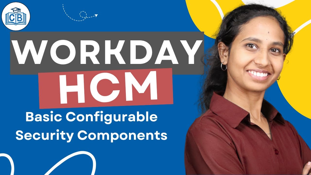 Workday HCM Basic Configurable Security Components | Workday HCM Training | Workday HCM|CyberBrainer