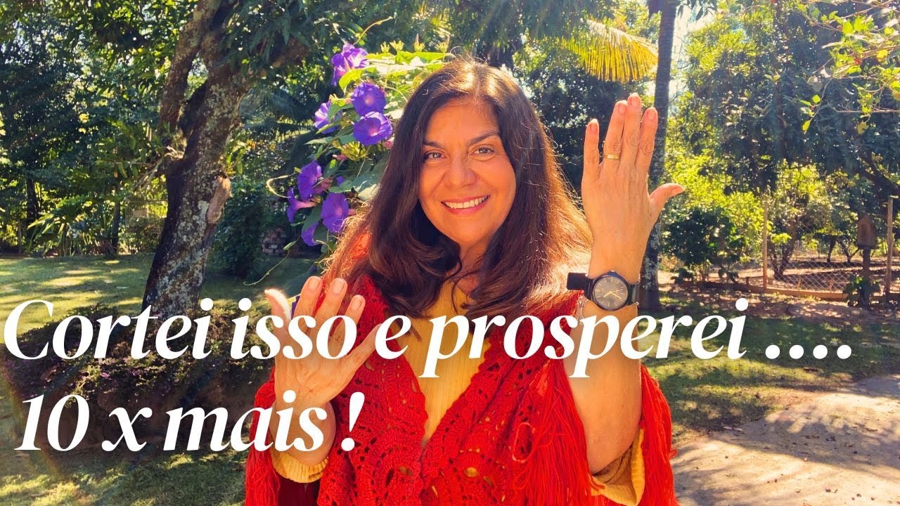 Cortei essas coisas da minha casa e prosperei 10 x mais !