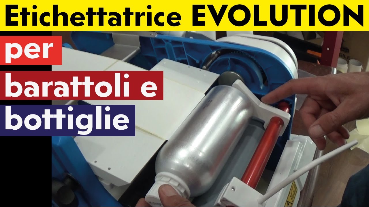 Etichettatrice EVOLUTION per bottiglie e barattoli: COME INSERIRE IL ROTOLO DI ETICHETTE