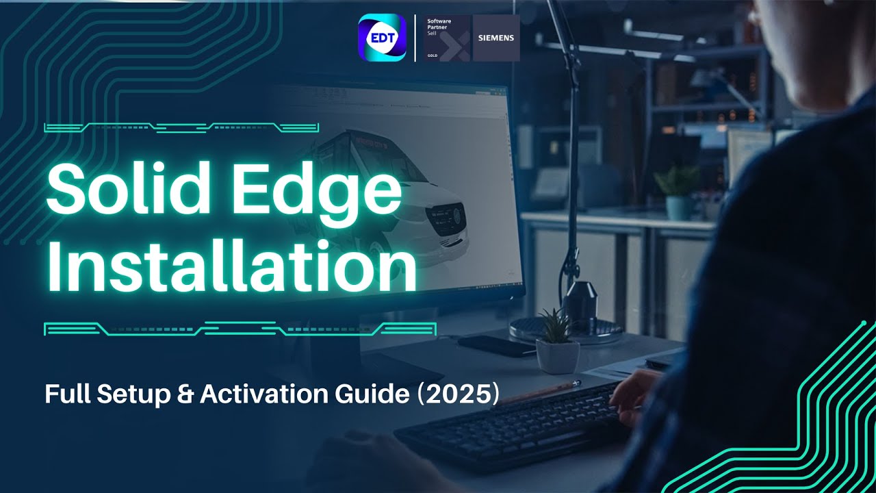 Solid Edge Installation | Full Setup & Activation Guide (2025) | Easy Tutorial for beginners | EDT