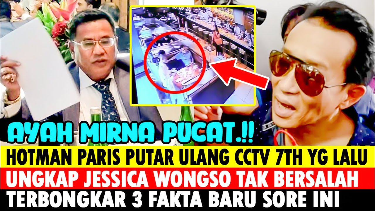 AYAH MIRNA SALIHIN PUCAT ! HOTMAN PARIS PUTAR CCTV 7 TAHUN LALU, UNGKAP JESSICA WONGSO TAK BERSALAH
