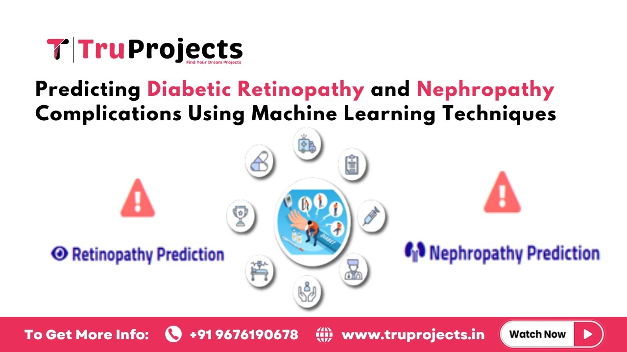 Predicting Diabetic Retinopathy and Nephropathy Complications Using Machine Learning Techniques