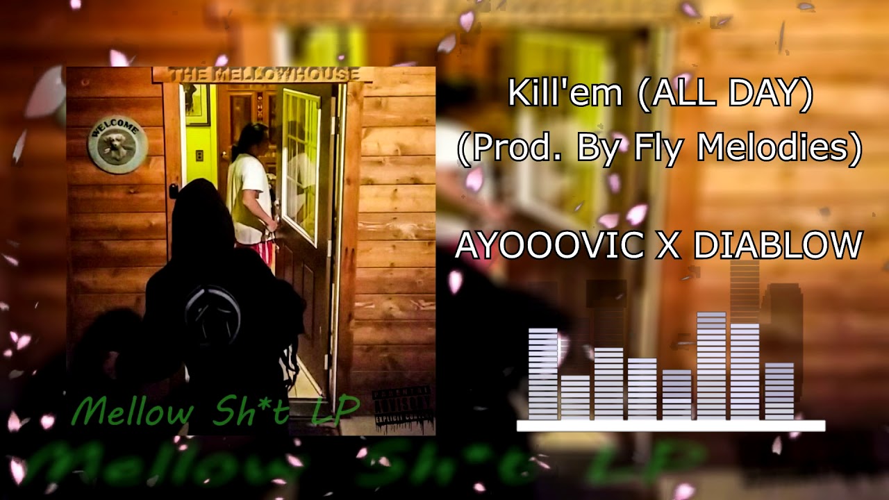 AYOOOVIC X DIABLOW - Kill'em (ALL DAY) (Prod. By Fly Melodies)