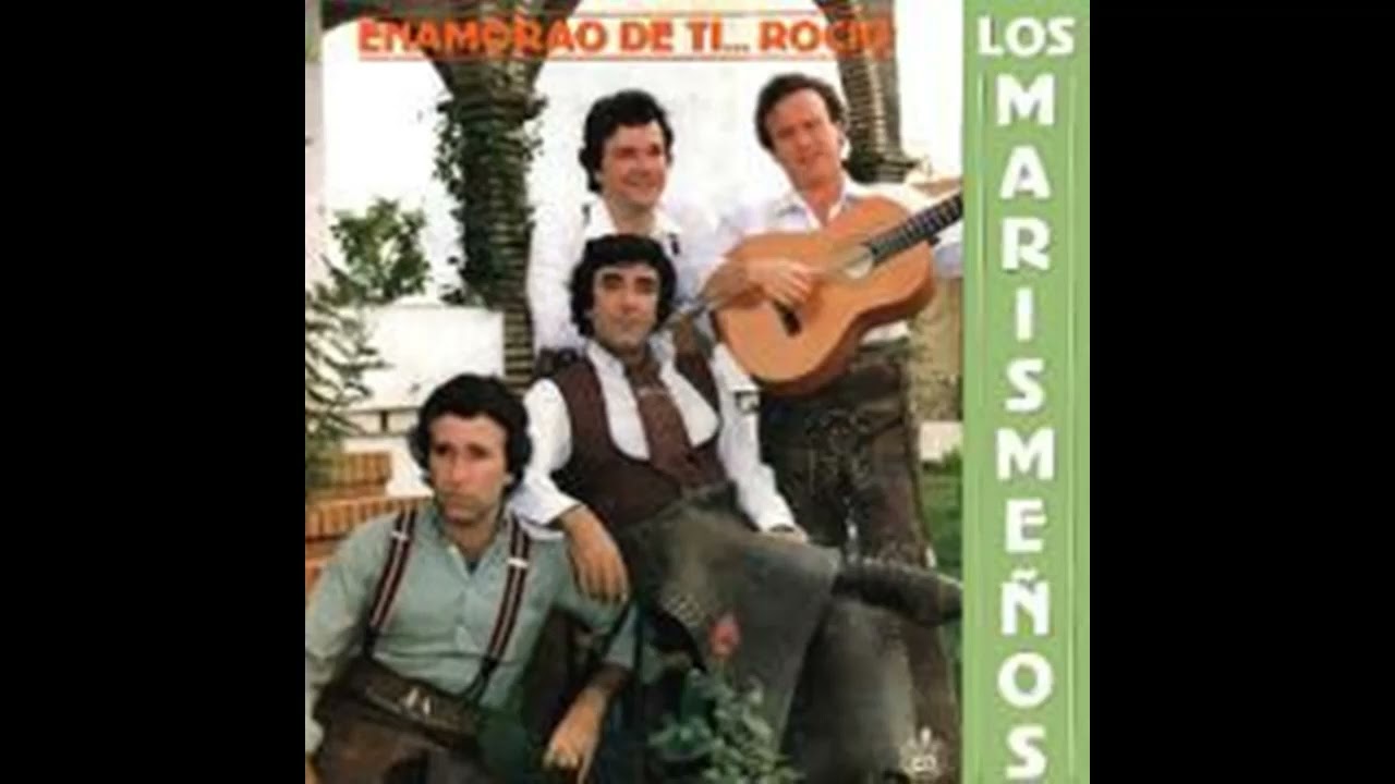 04- AYER TUVE UN SUEÑO (LOS MARISMEÑOS) 1984: ENAMORADO DE TI... ROCIO