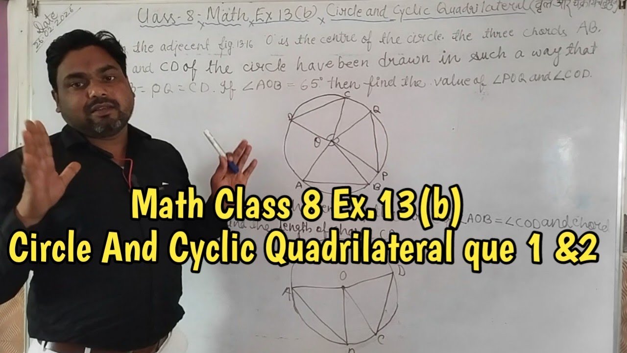 Math Class 8 Exercise 13 b Circle And Cyclic Quadrilateral (वृत्त और चक्रीय चतुर्भुज)