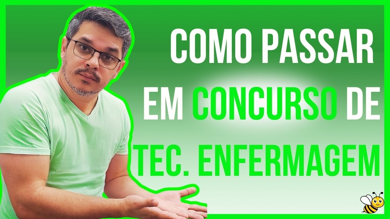 COMO PASSAR EM CUNCURSO PARA TÉCNICO DE ENFERMAGEM - método estratégico definitivo