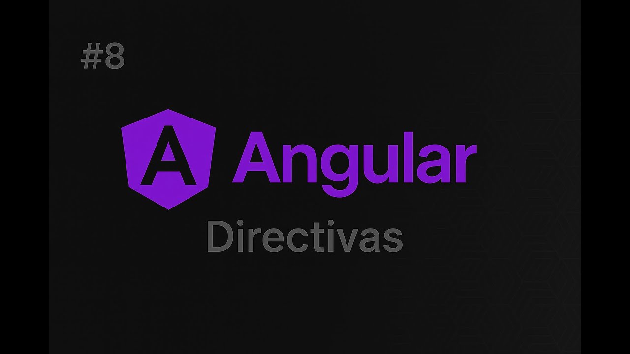 8 - Angular - Directivas más utilizadas
