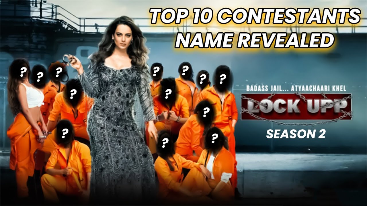 Lock upp Season 2 TOP 10 Contestants Name revealed