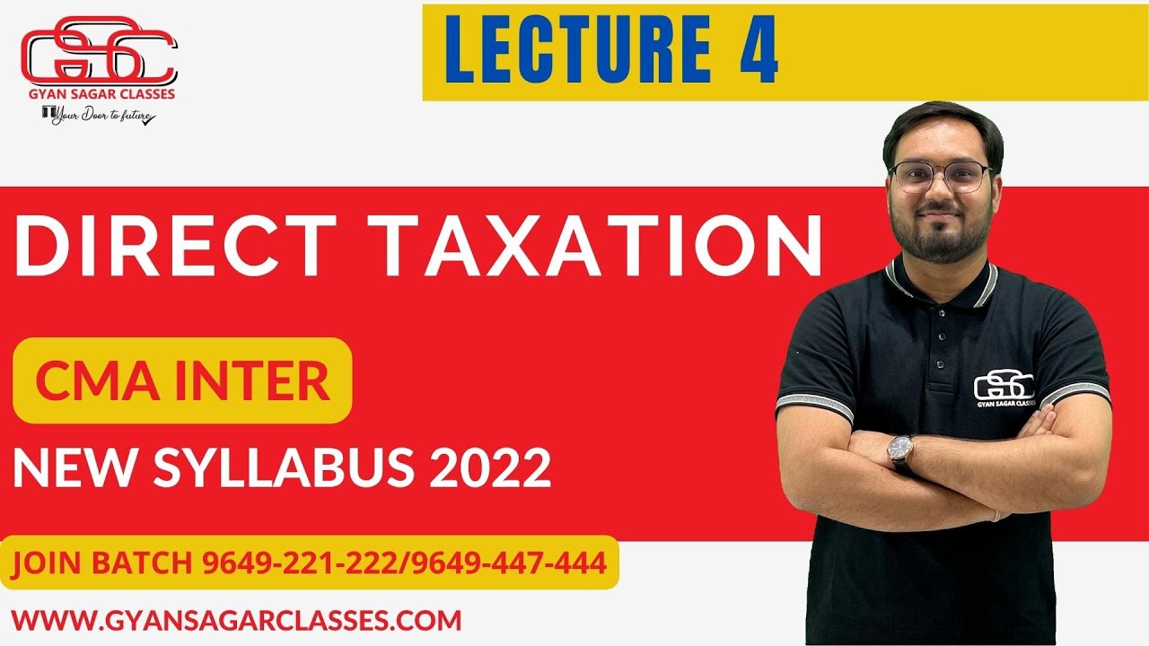 CMA INTER DIRECT TAX LECTURE 4 | CMA AKSHAY SEN | CMA NEW SYLLABUS CLASSES