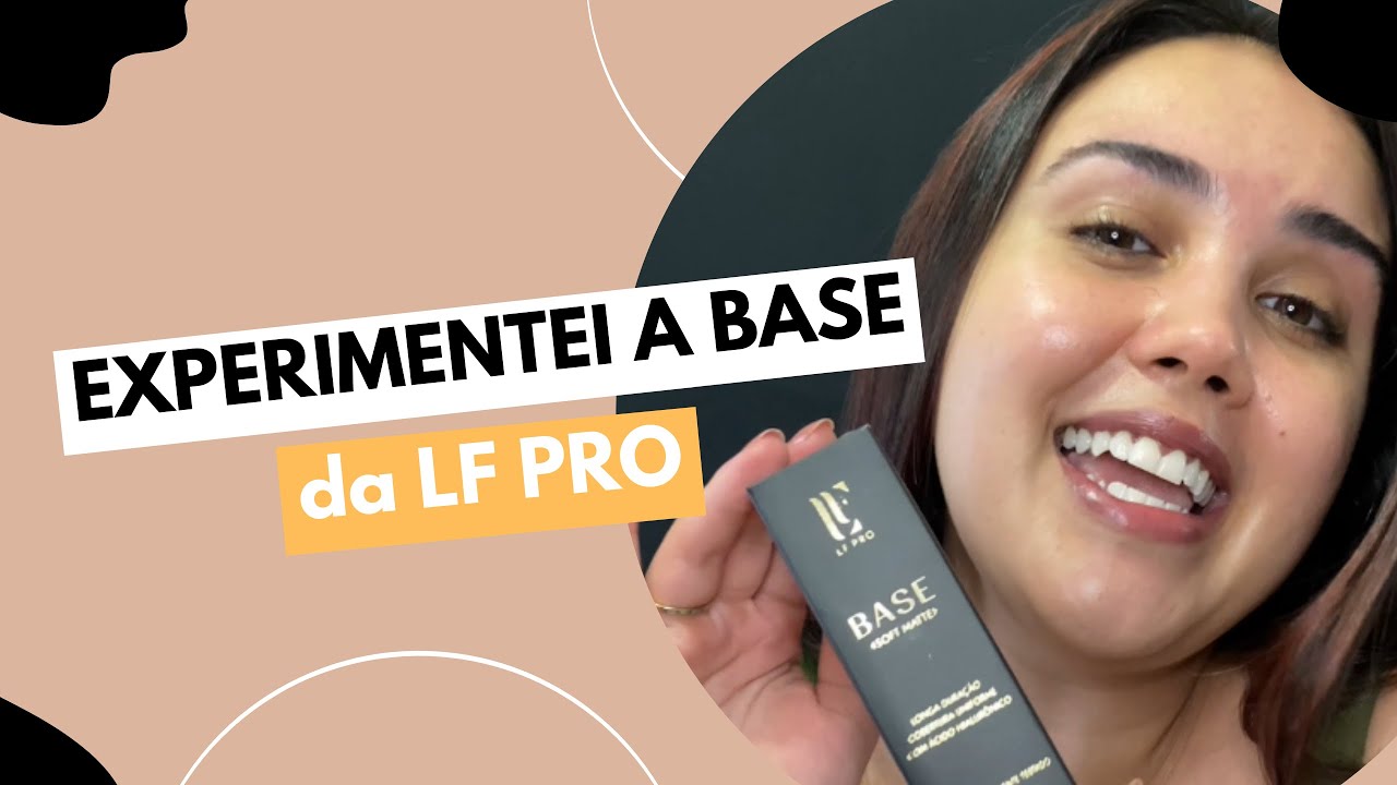 REVIEW BASE LF PRO: uma base nacional, vegana com ativos hidratantes e textura fluida.