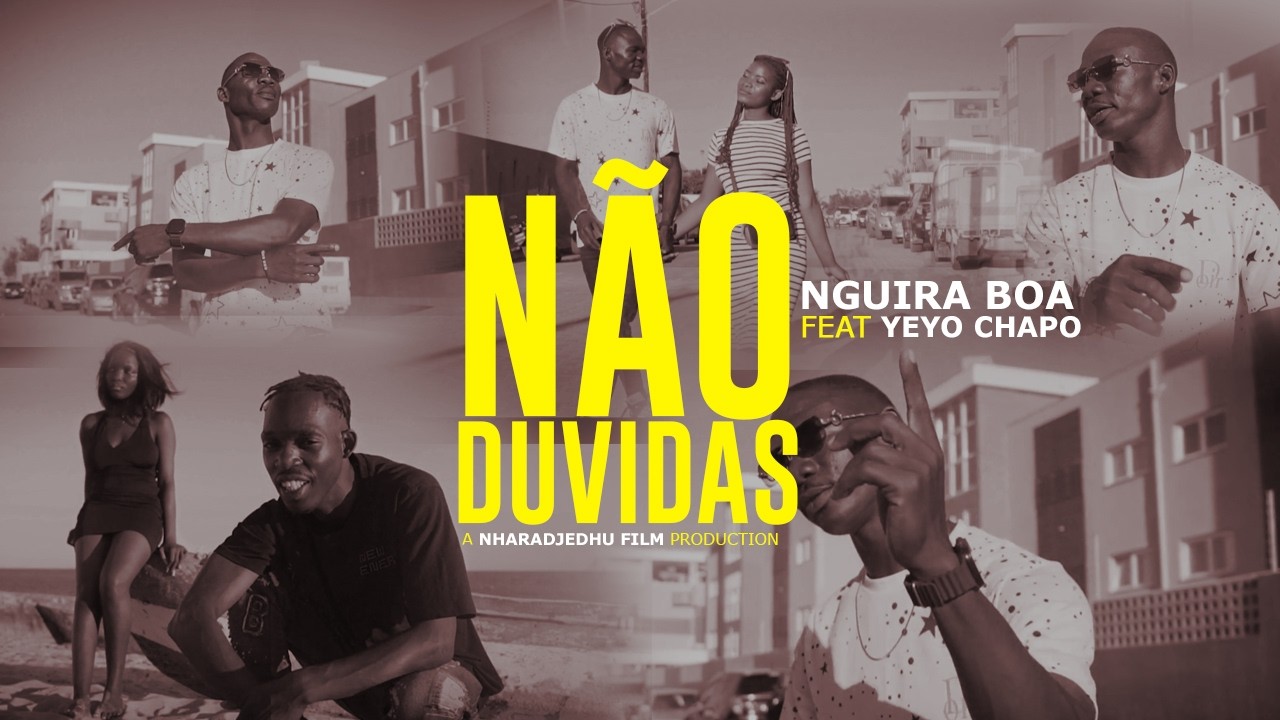 Nguira Boa - Não Duvidas (Feat Yeyo Chapo) (Video Official)