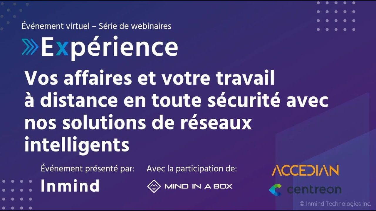 Vos affaires et votre travail à distance en sécurité avec nos solutions de réseaux intelligents