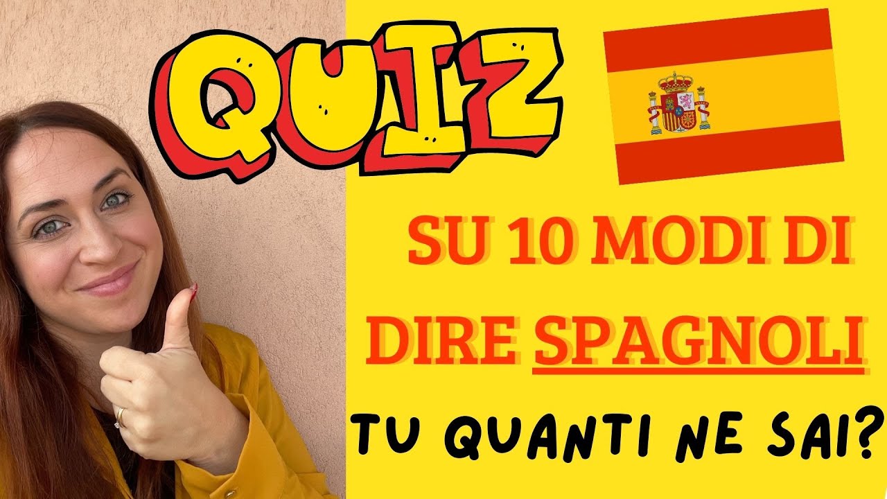 Quiz di spagnolo: Quanti modi di dire conosci?