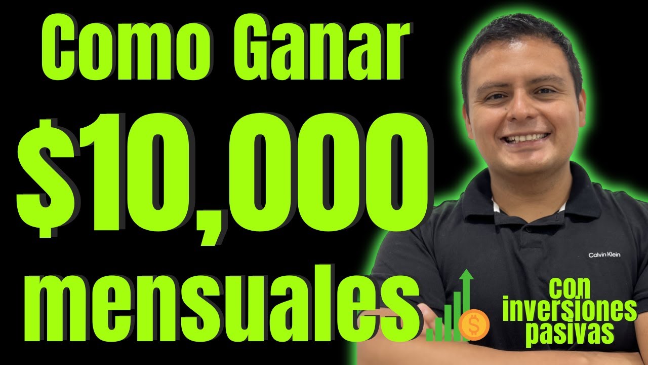 $10,000 Mensuales de Forma Pasiva En Renta Fija - Cuanto Necesitas Invertir Para Ganar 10k al Mes