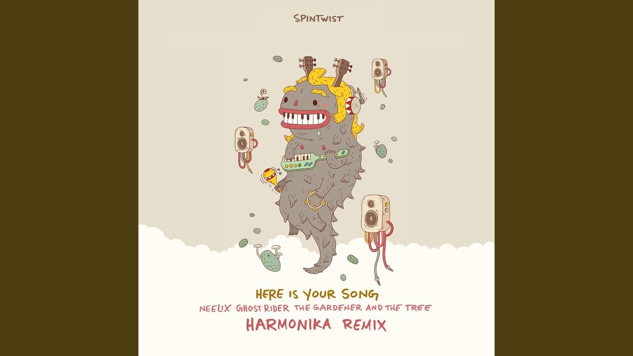 Here Is Your Song (Harmonika Remix)