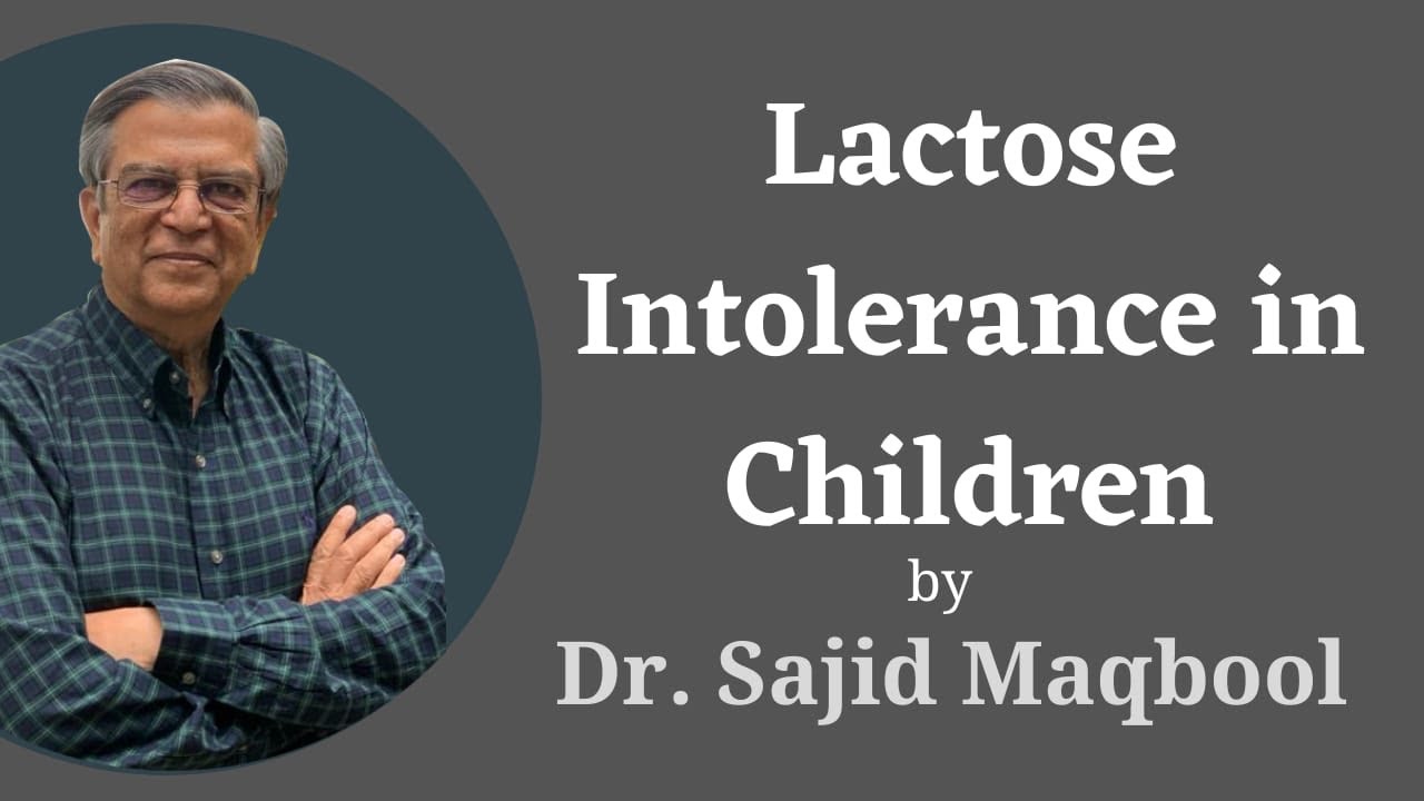 Lactose Intolerance in Children  I  Dr. Sajid Maqbool