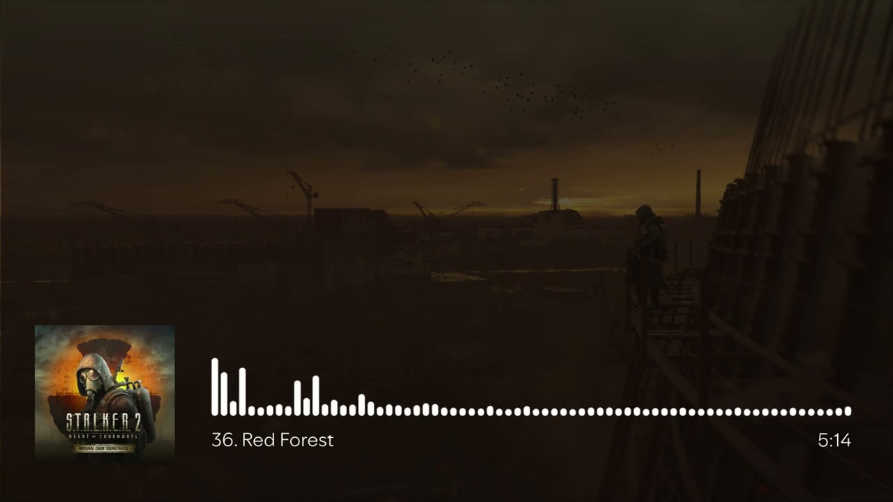 S.T.A.L.K.E.R. 2: Heart of Chornobyl OST - Red Forest