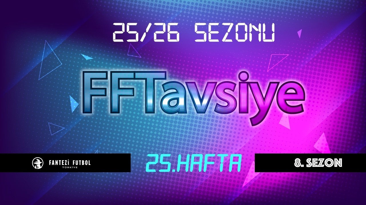 PO Sosyal Lig S8E25 | DOLMABAH&Ccedil;E'DE DEV DERBİ! BEŞİKTAŞ MI, GALATASARAY MI? | FFTavsiye #25