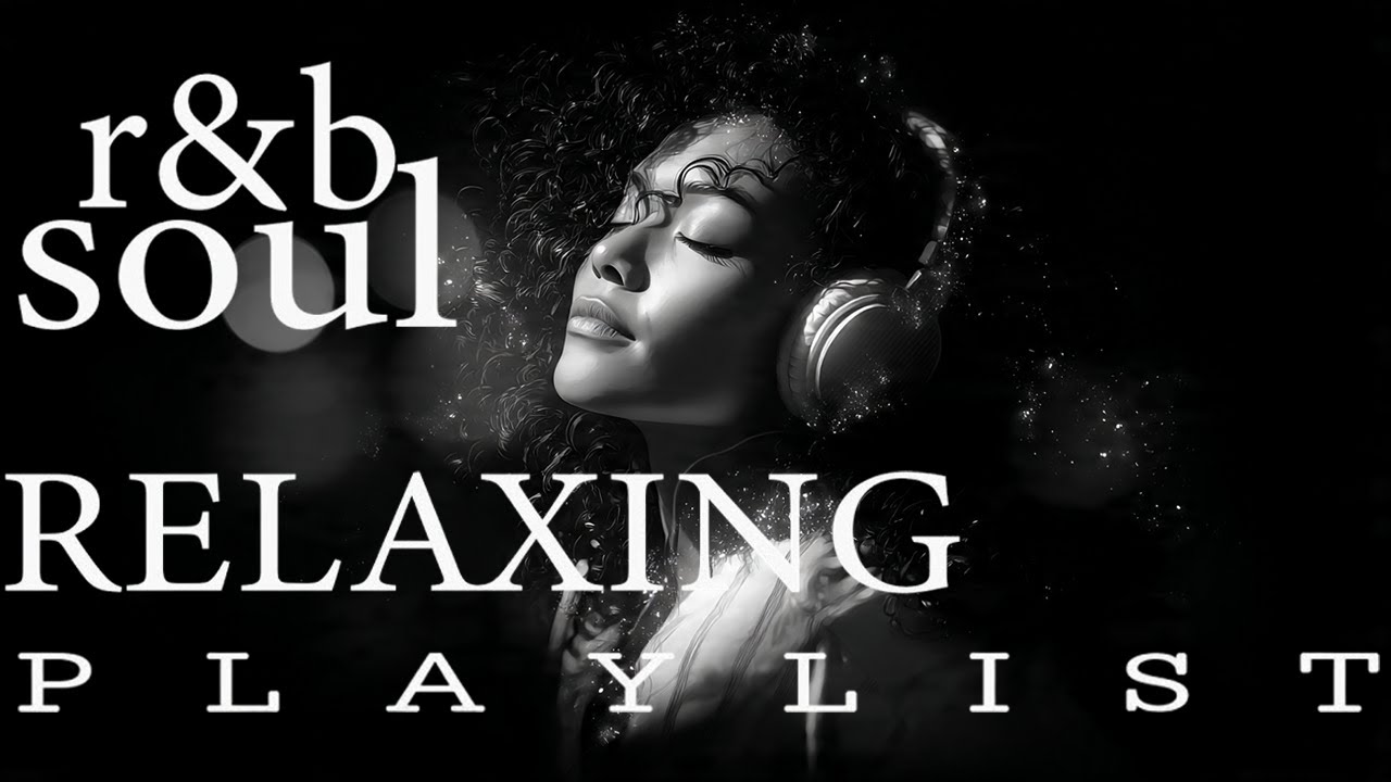 【R&B Soul】Relaxing Chill Playlist – Soulful Vocals & Deep Grooves