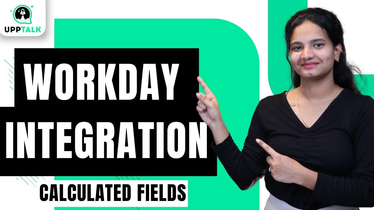 Workday Integration Calculated Fields | Calculated Fields Workday Integration | Workday | UppTalk