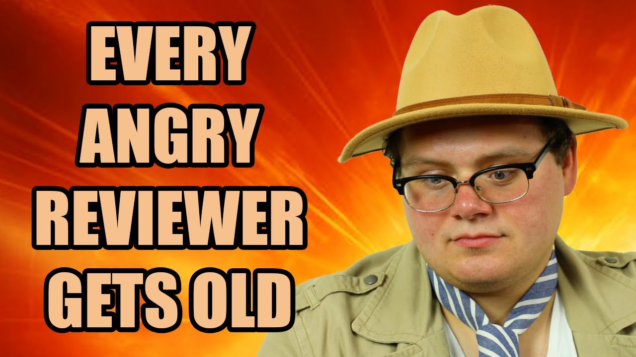 Every Angry Reviewer Gets Old