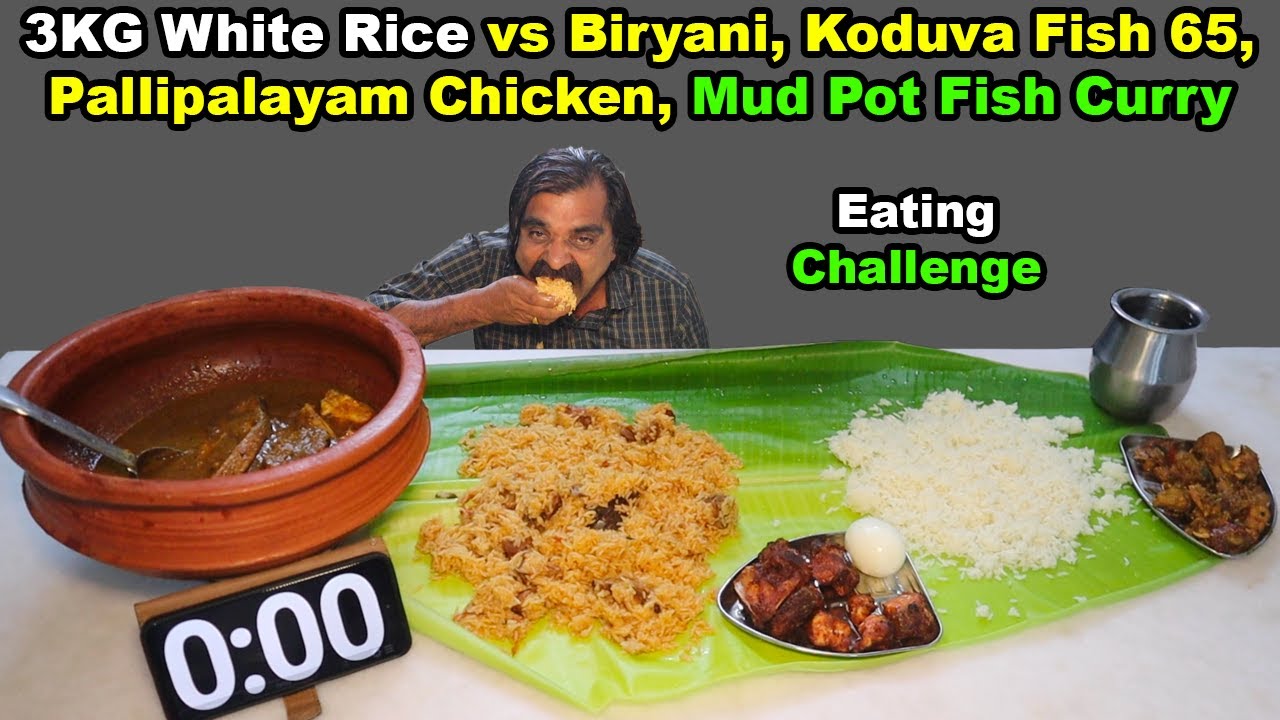 3KG White Rice vs Biryani, Koduva Fish 65, Pallipalayam Chicken, Mud Pot Fish Curry Eating Challenge