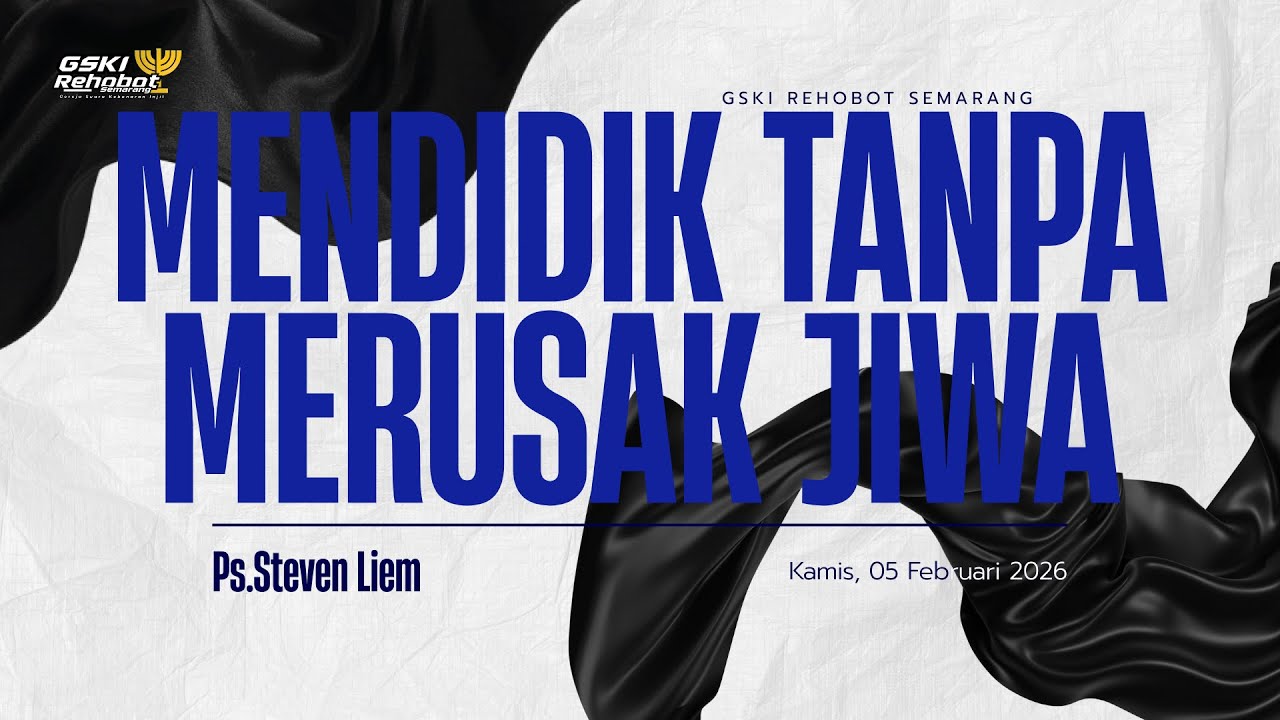Renungan D'Message 05 Februari || MENDIDIK TANPA MERUSAK JIWA IIPs. Steven Liem