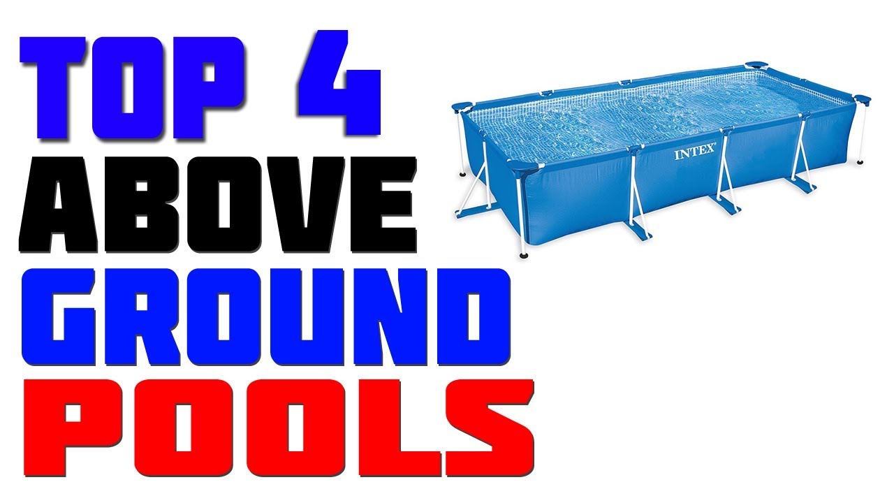 Top 4 Best Above Ground Pools 2019