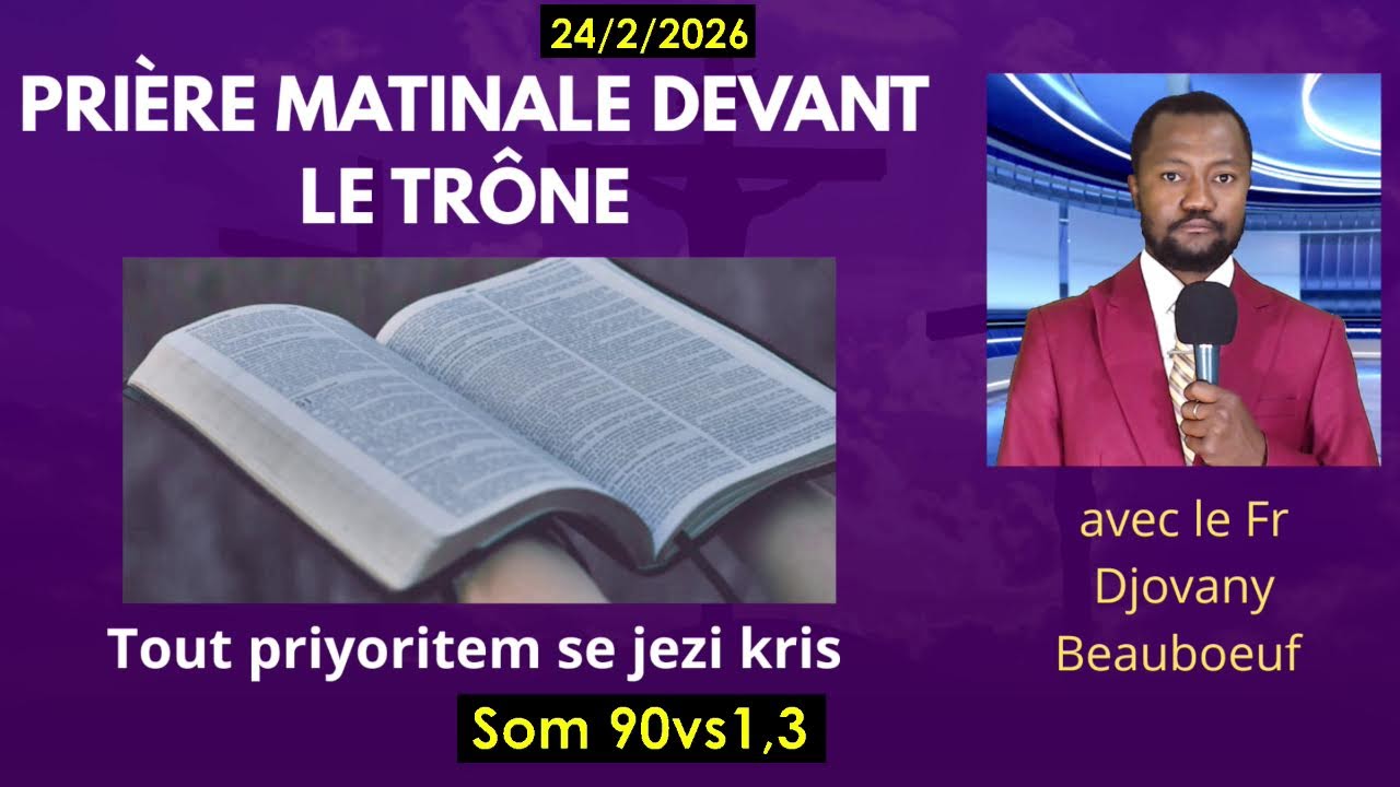 MARDI 24 FEV 2026. SEL  BONDYE KILA POU TOUT TAN. AMEN