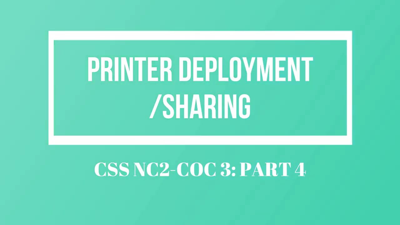 COC3 : Part 4 - Printer Deployment / Printer Sharing
