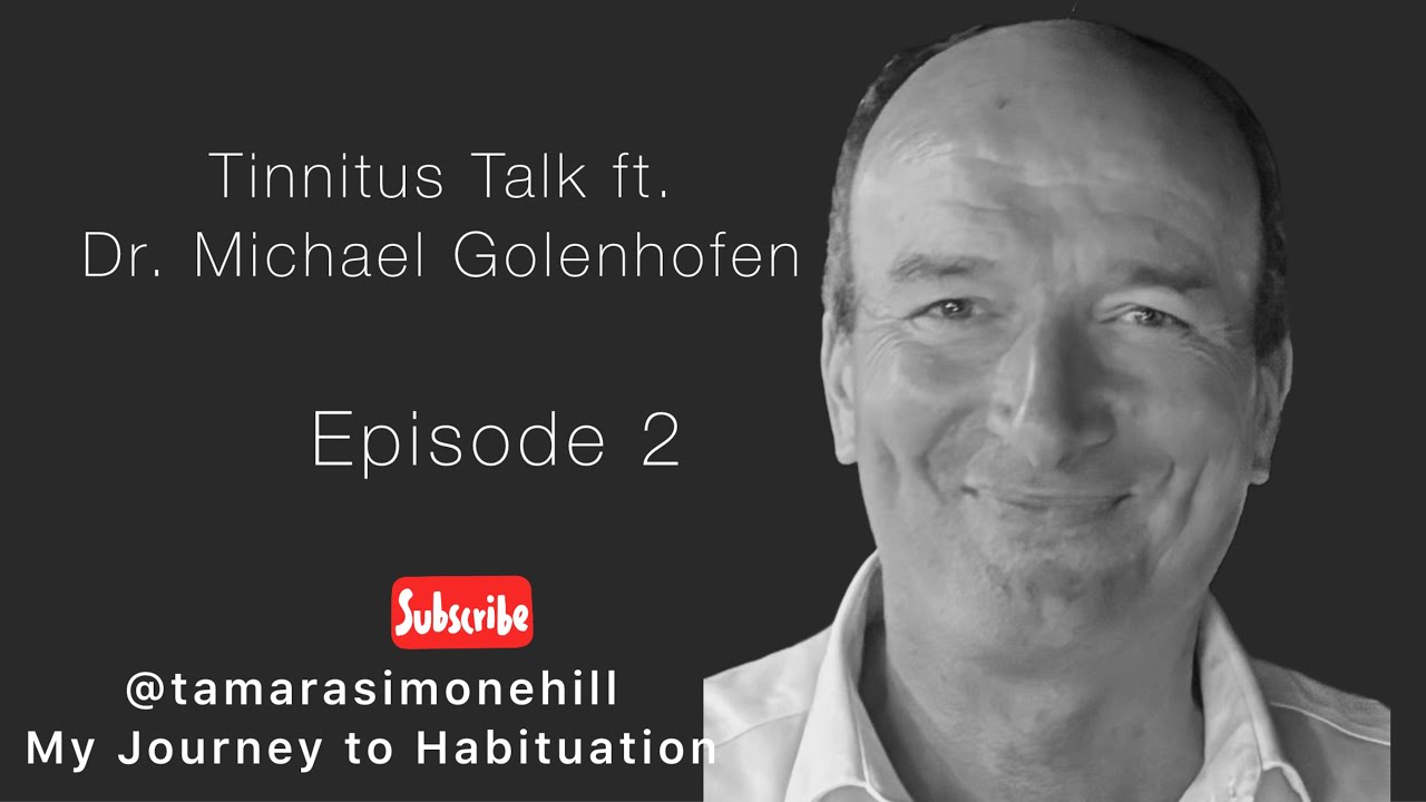 Tinnitus Talk with Dr. Michael Golenhofen.