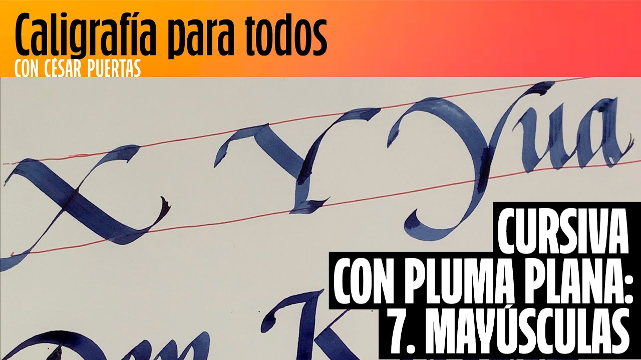 [TUTORIAL] Caligrafía cursiva itálica con pluma plana (7. Mayúsculas)