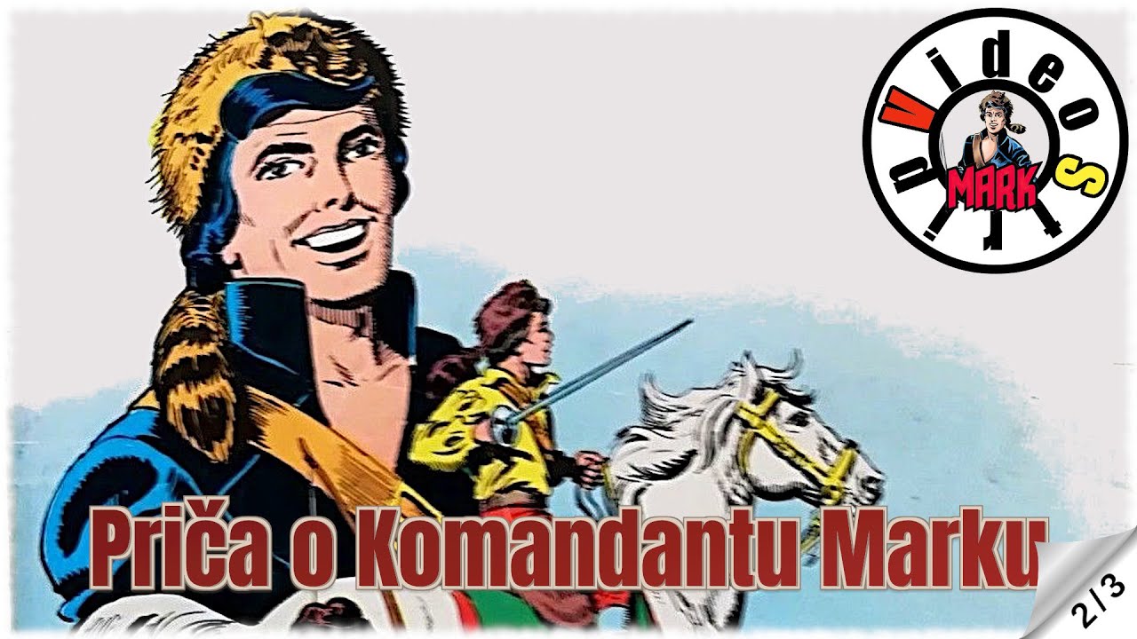 Komandant Mark - Priča o Komandantu Marku - Strip u boji - (2/3)