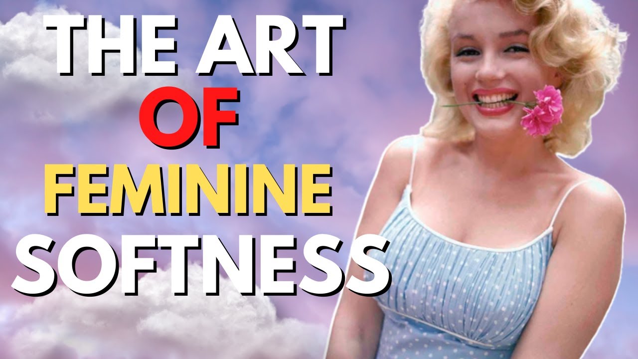 The Art of Feminine Softness - How To Increase Your Divine Feminine Energy Today! (WITH EXAMPLES!!)
