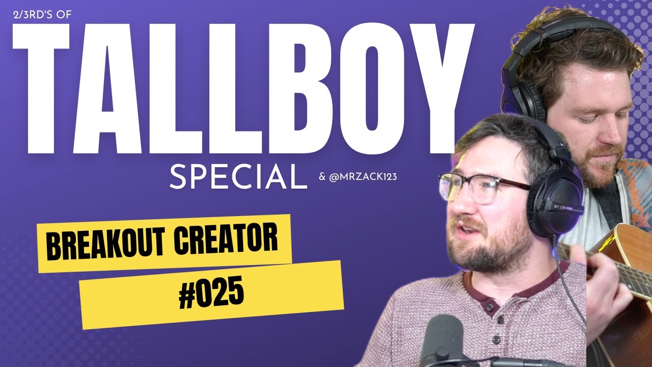 TallBoy Special - Sharing the stories behind their songs - Breakout Creator #025