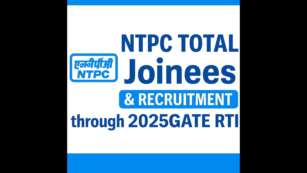 NTPC Total Joinee and 2025 recruitment