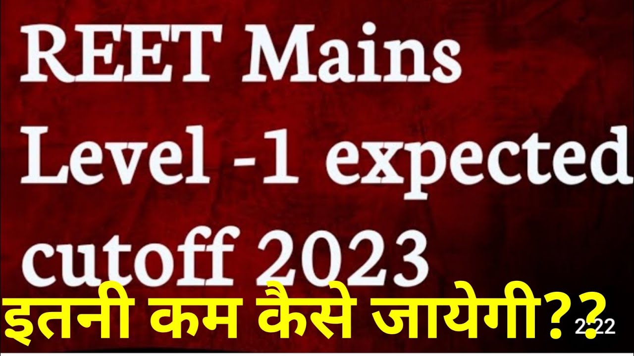 reet level 1expected cut off 2021/reet mains expected cut off 2023
