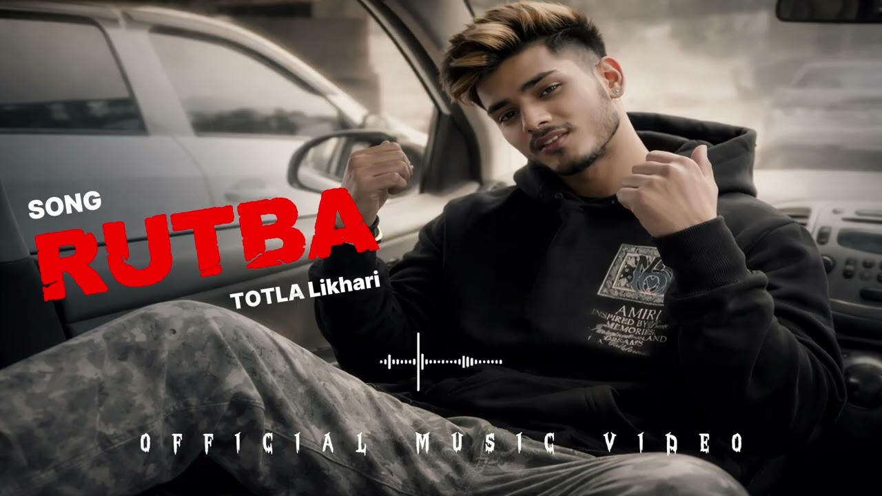 Rutba - New Song | Official Music Video | @T O T L A #newsong #newsongs