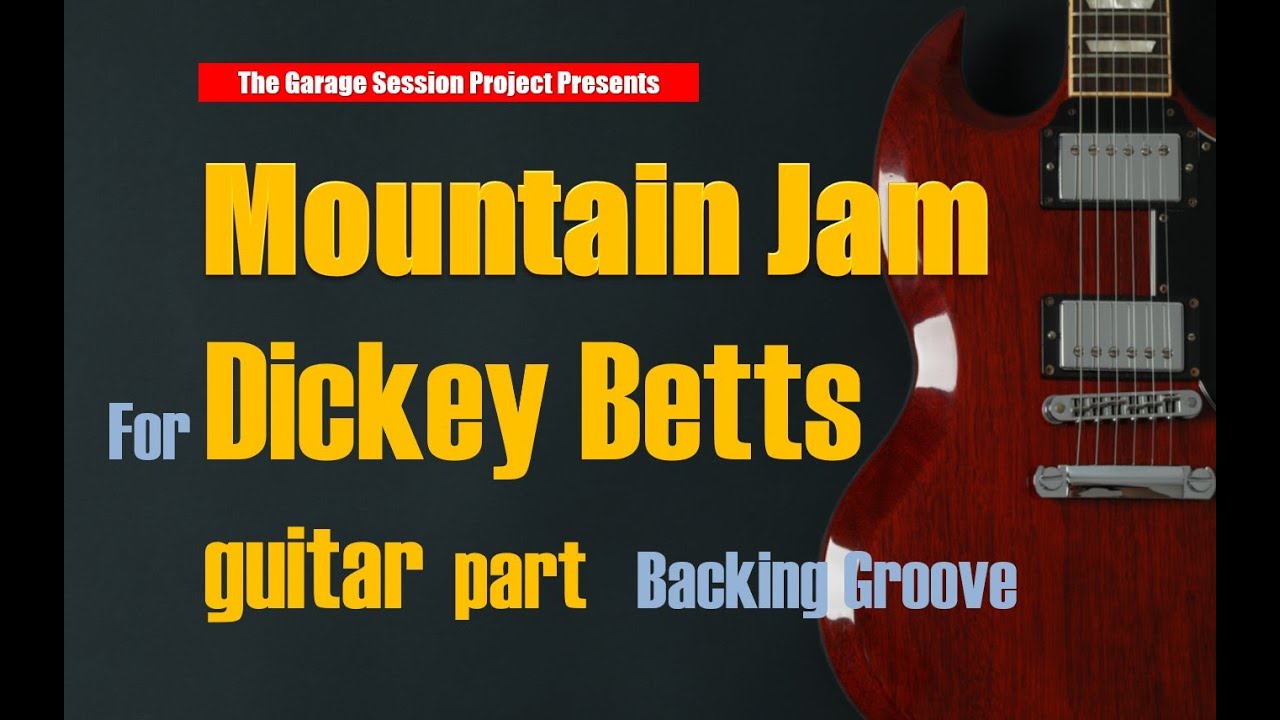 Mountain Jam : The Allman Brothers Band : for Dickey Betts guitar part backing groove