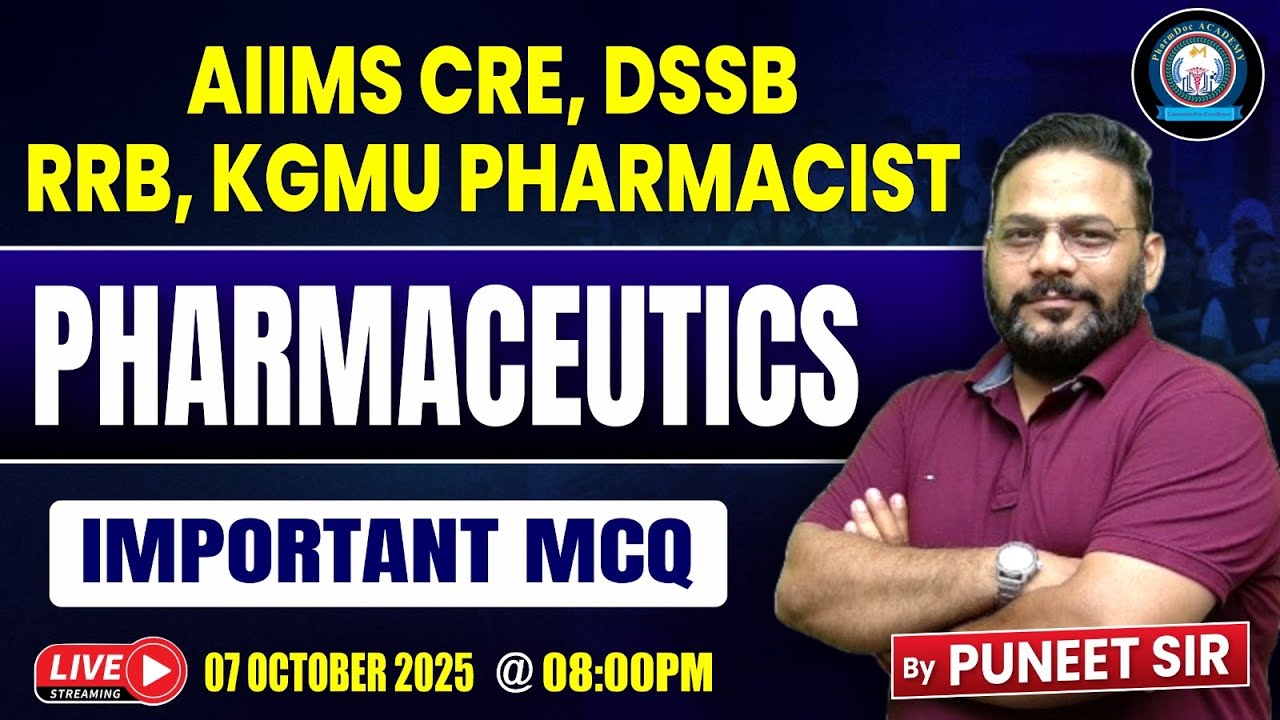 Pharmaceutics MCQ | AIIMS CRE, DSSSB, RRB, KGMU Pharmacist Exam 2025 | Live by Puneet Sir