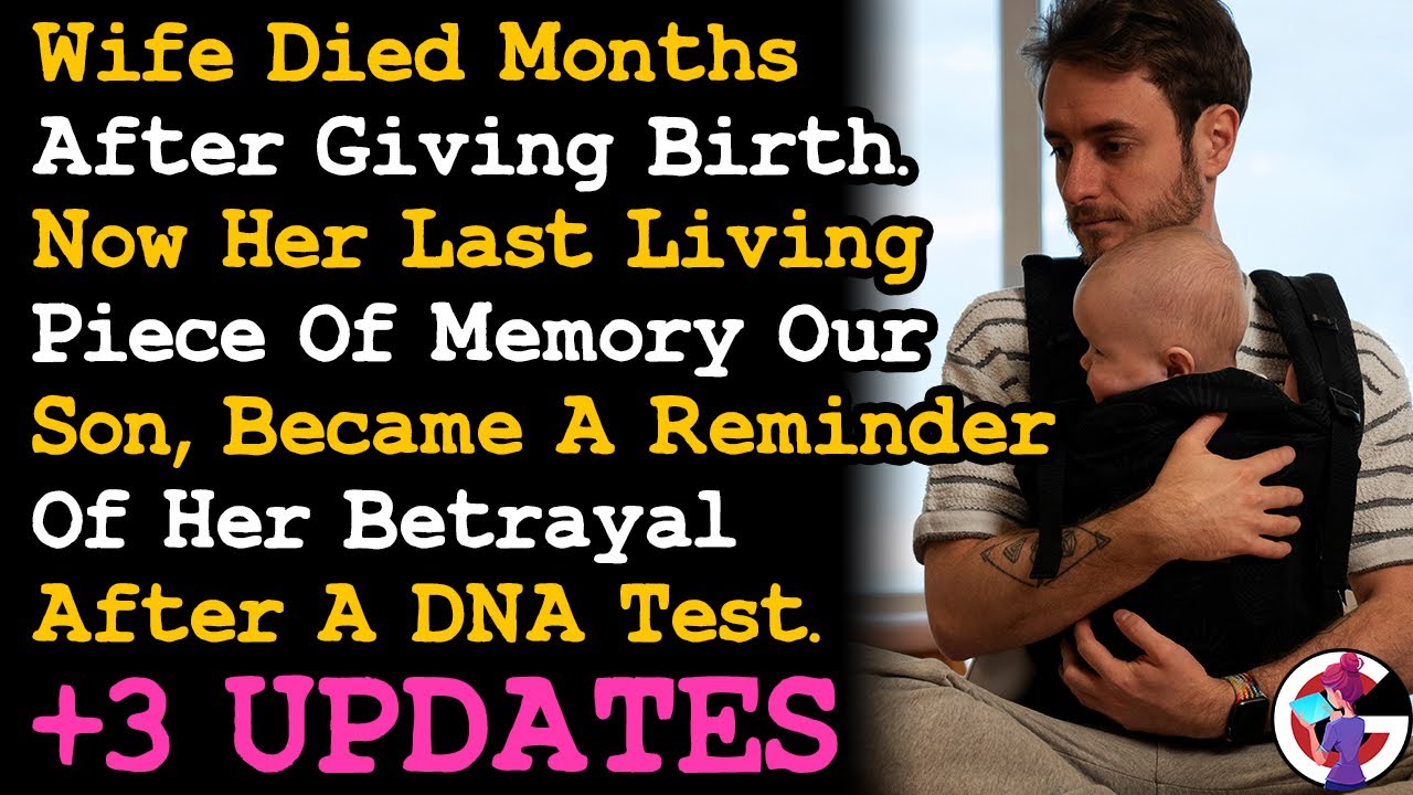 UPDATE Months After My Wife Passed, Her BFF Told Me Our Son Isn't Mine & DNA Test Broke Me AITA