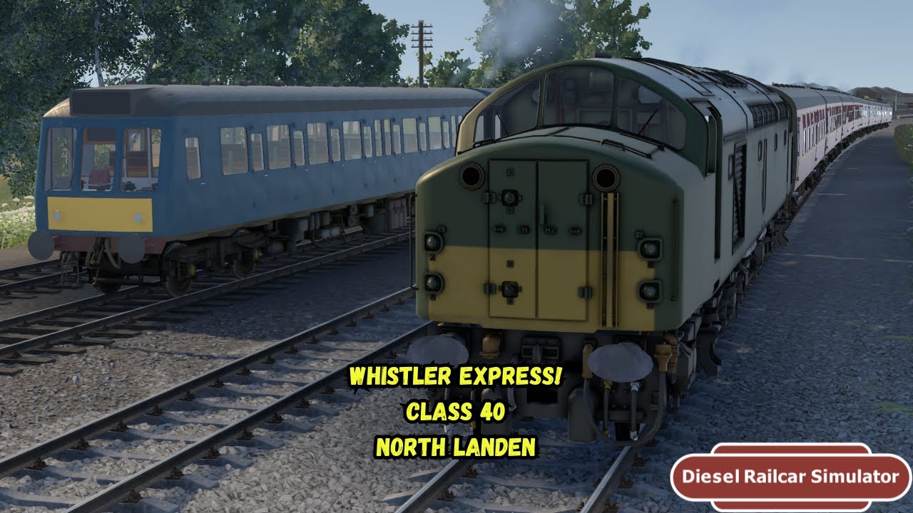 Whistler Express! | Class 40 | North Landen | Diesel Railcar Simulator