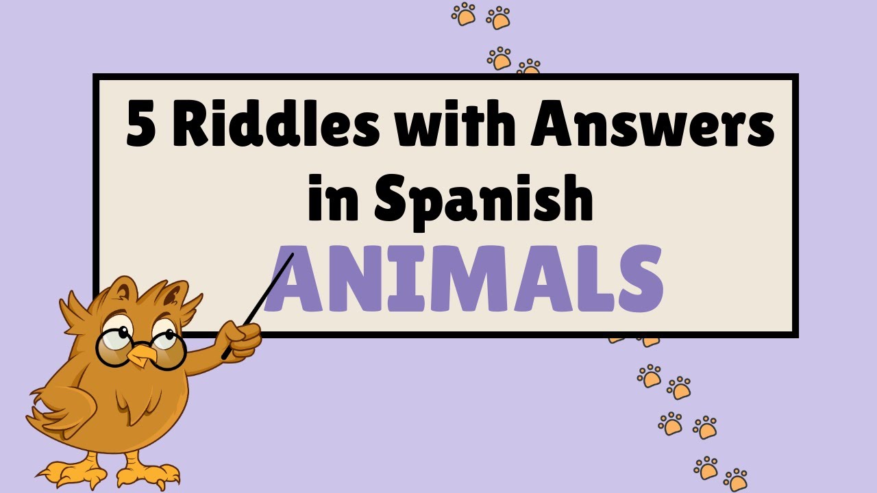 Riddles with Answers in Spanish about Animals - Part one